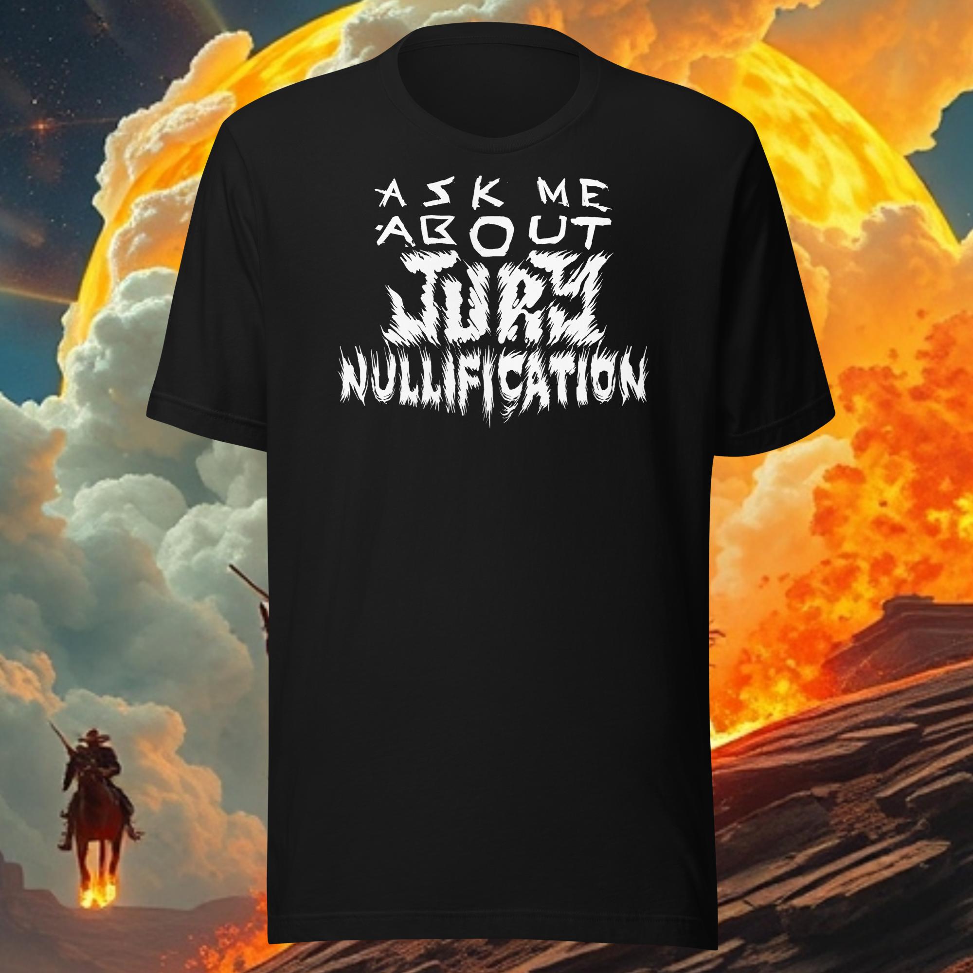 Jury Nullification Unisex t-shirt