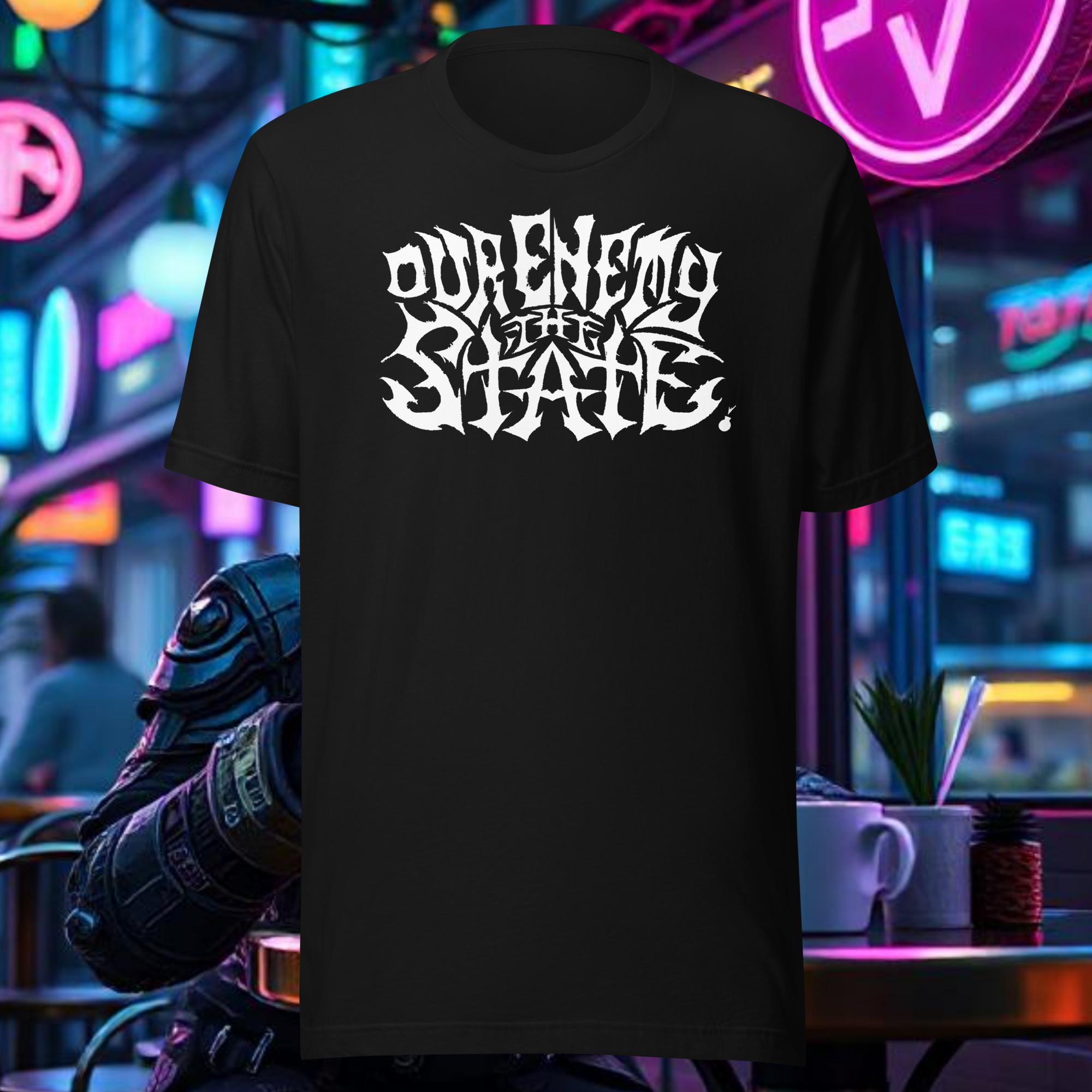 Our Enemy the State Unisex t-shirt